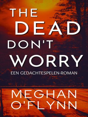 cover image of The Dead Don't Worry